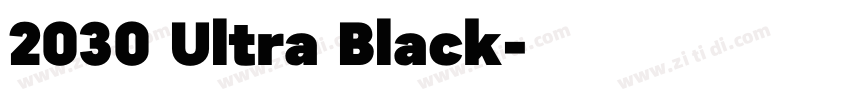 2030 Ultra Black字体转换